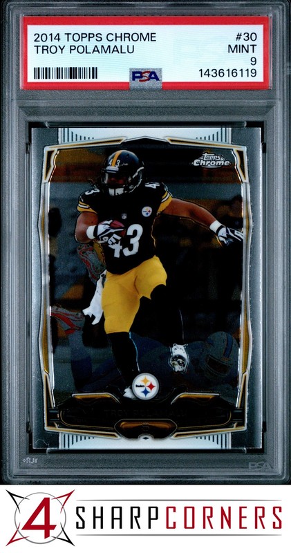 2014 TOPPS CHROME #30 TROY POLAMALU STEELERS HOF PSA 9