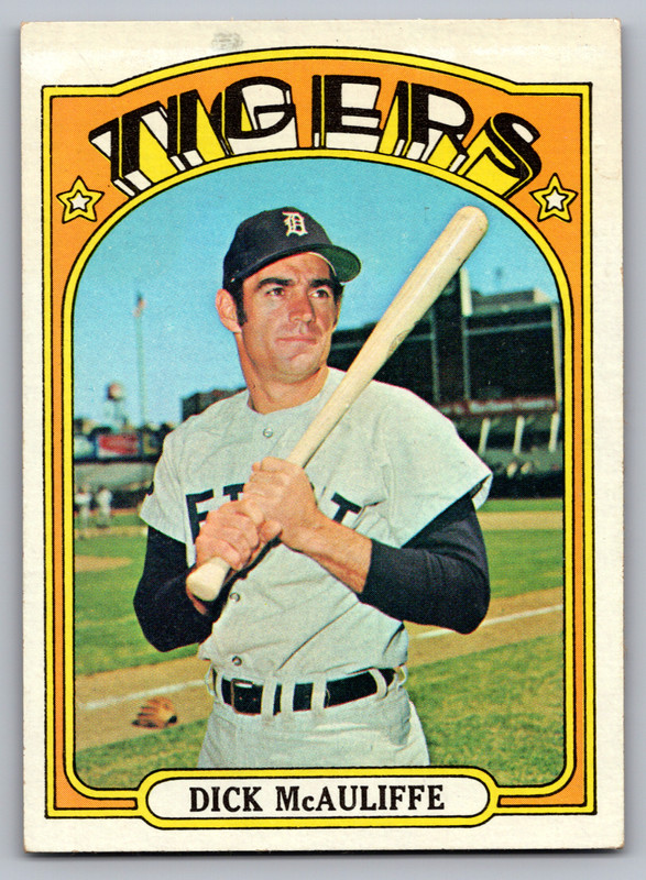 1972 TOPPS #725 DICK McAULIFFE TIGERS