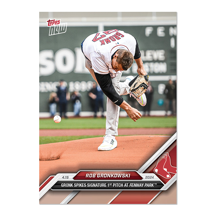 2024 Topps Now #78 Rob Gronkowski Spikes First Pitch 4/15 Boston Red Sox